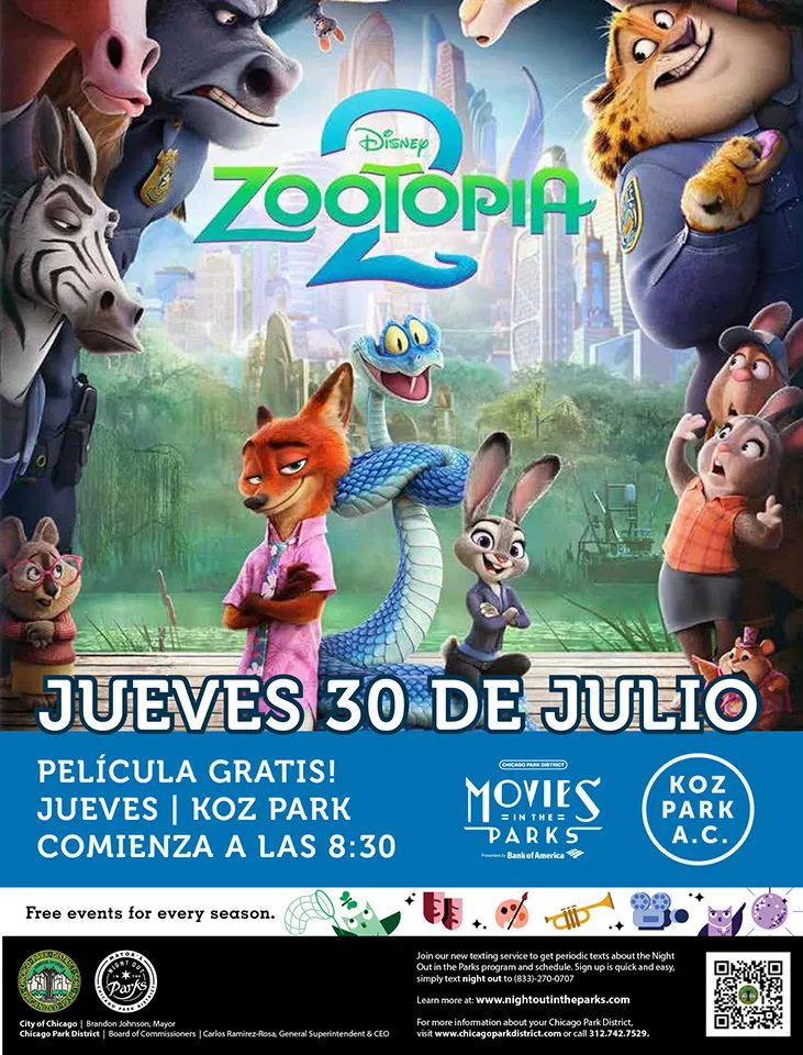 The same Zootopia 2 poster in Spanish: Jueves 30 de julio. Película gratis! Jueves | Koz Park. Comienza a las 8:30. With the Chicago Park District Movies in the Parks and Koz Park A.C. logos.