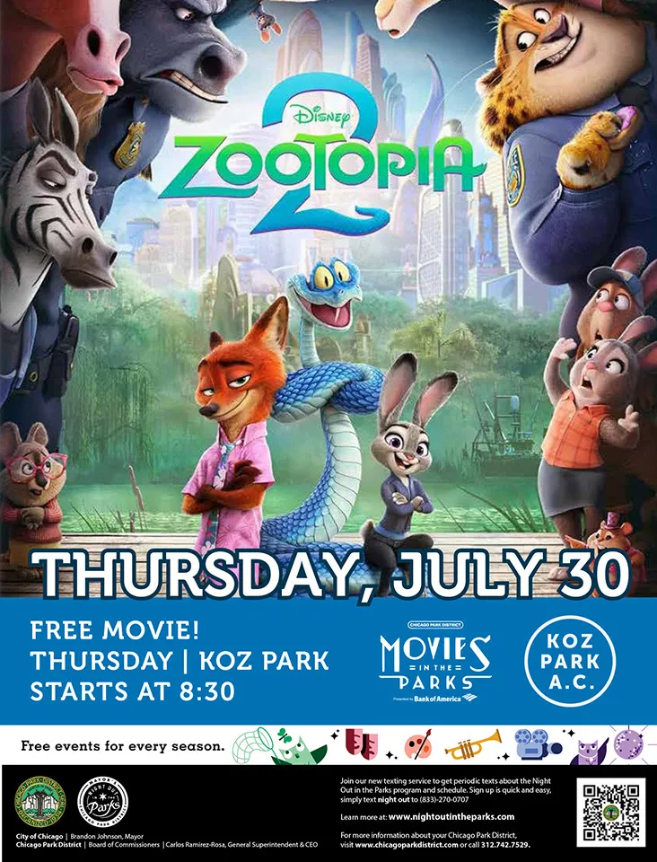 Zootopia 2 movie poster: a rabbit and a fox stand with a blue snake coiled between them, surrounded by other animal characters, under the Disney Zootopia 2 title. Text reads Thursday, July 30. Free movie! Thursday | Koz Park. Starts at 8:30. Logos for Chicago Park District Movies in the Parks, presented by Bank of America, and Koz Park A.C. A strip reads Free events for every season. The footer credits the City of Chicago and the Chicago Park District, invites people to text night out to (833)-270-0707 for Night Out in the Parks updates, lists www.nightoutintheparks.com, www.chicagoparkdistrict.com and 312.742.7529, and has a QR code.